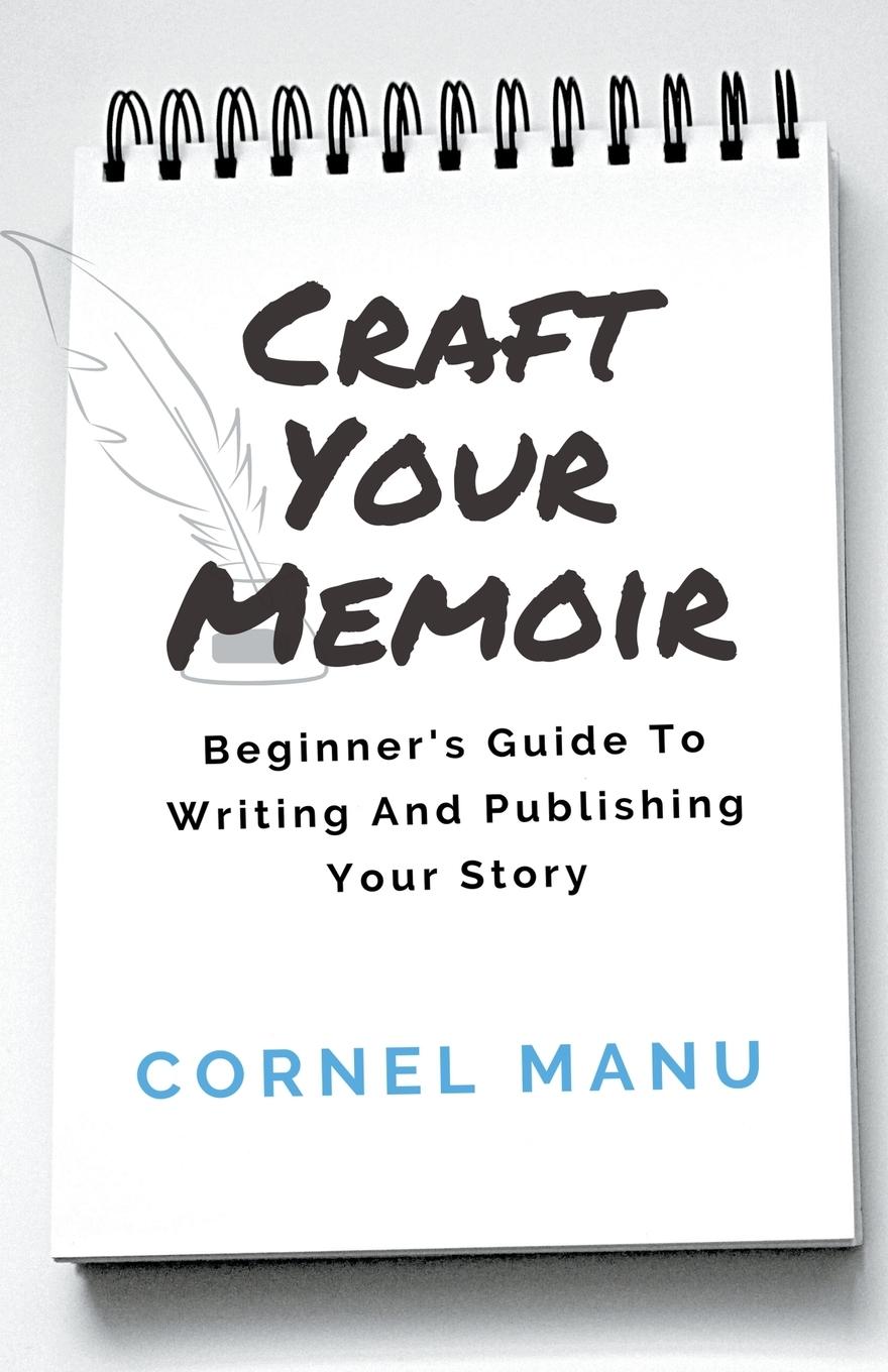 Cover: 9798201287719 | Craft Your Memoir | Cornel Manu | Taschenbuch | Englisch | 2021