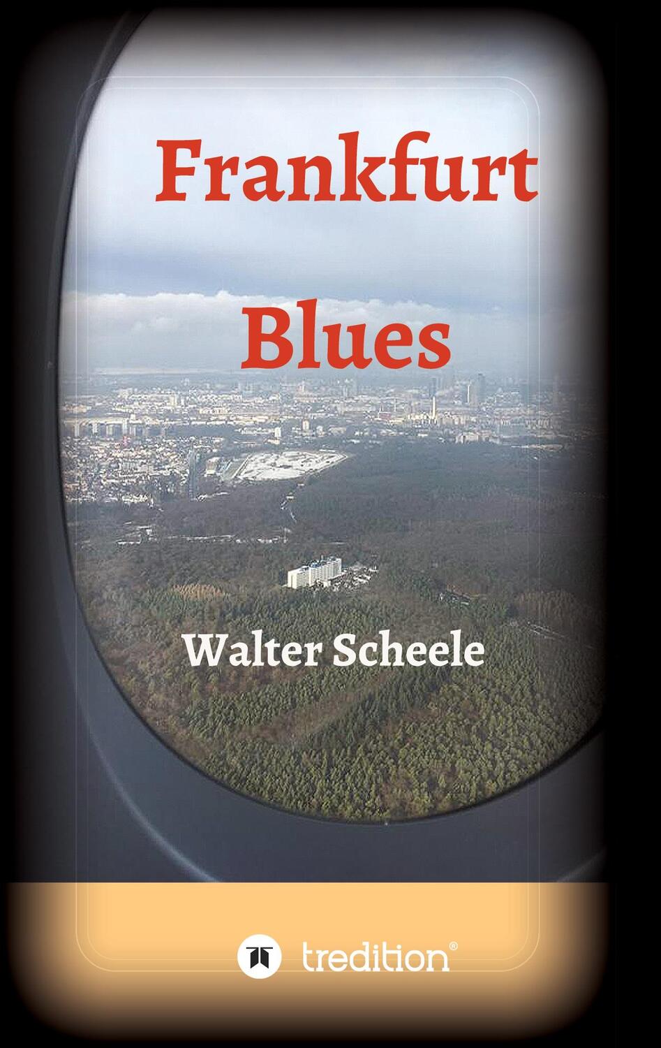 Cover: 9783732364091 | Frankfurt Blues | Walter Scheele | Taschenbuch | Paperback | 124 S.