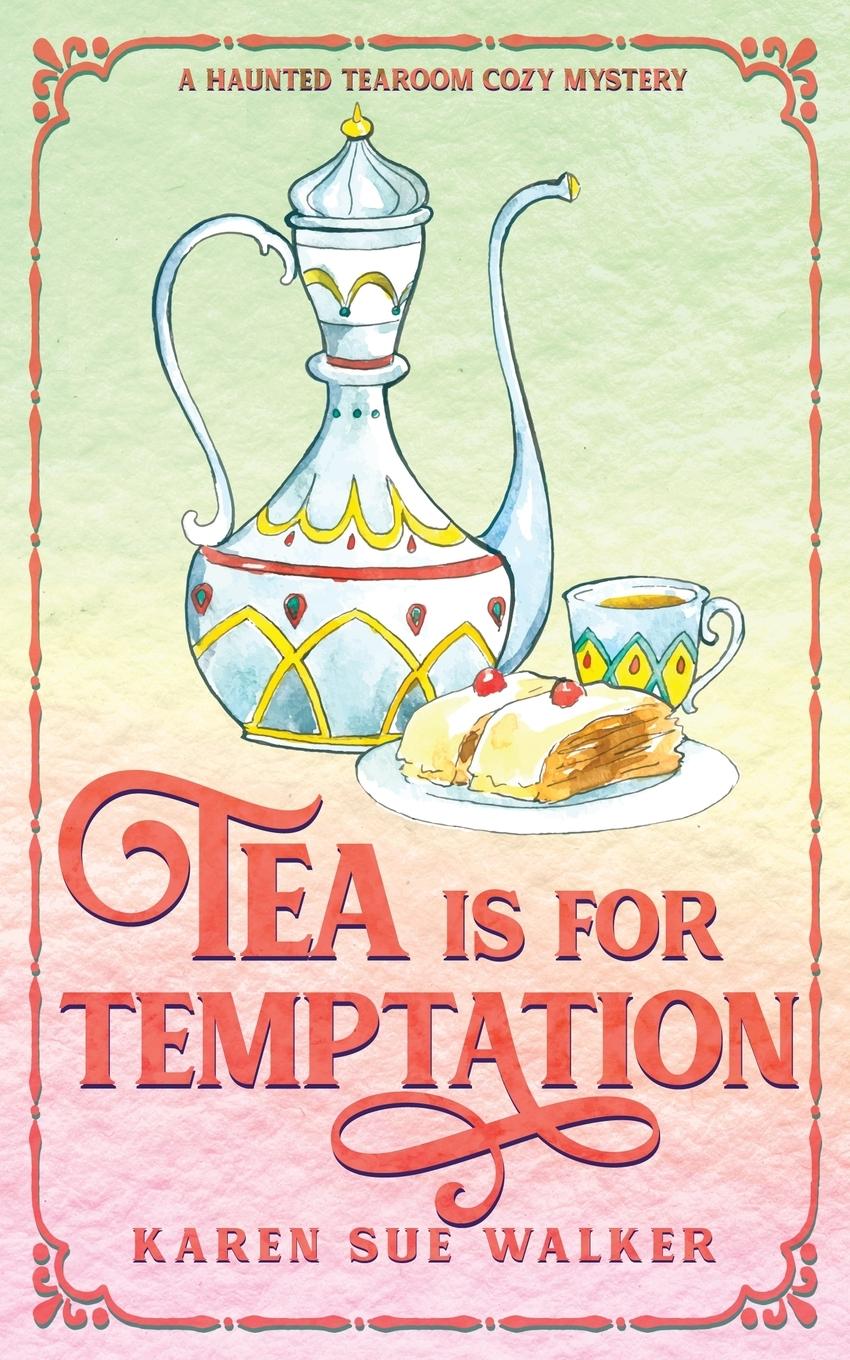 Cover: 9781955610155 | Tea is for Temptation | Karen Sue Walker | Taschenbuch | Paperback