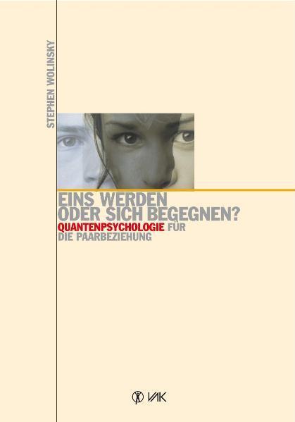 Cover: 9783932098871 | Eins werden oder sich begegnen? | Stephen H. Wolinsky | Taschenbuch