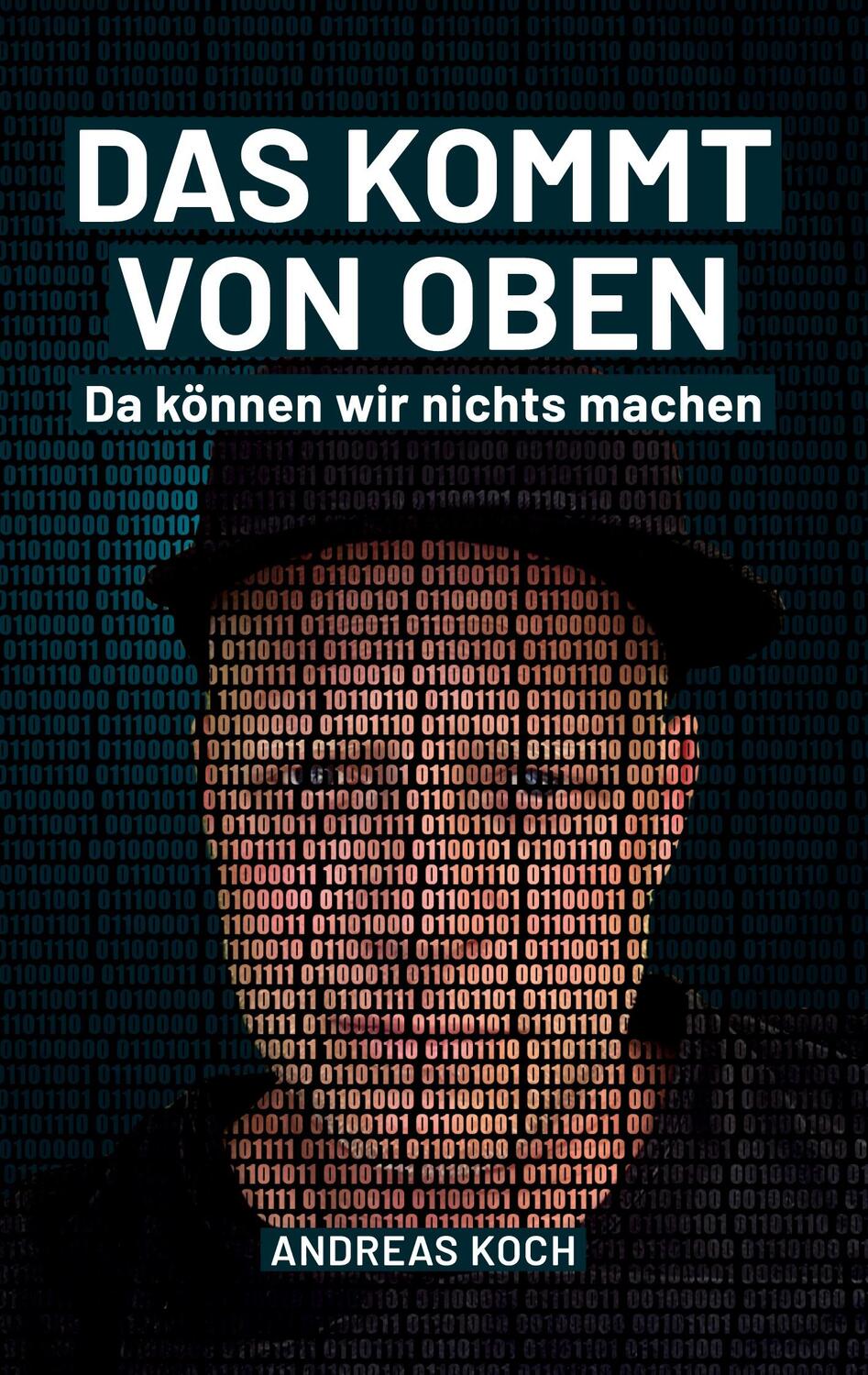 Cover: 9783347690301 | Das kommt von oben, da können wir nichts machen! | Andreas Koch | Buch