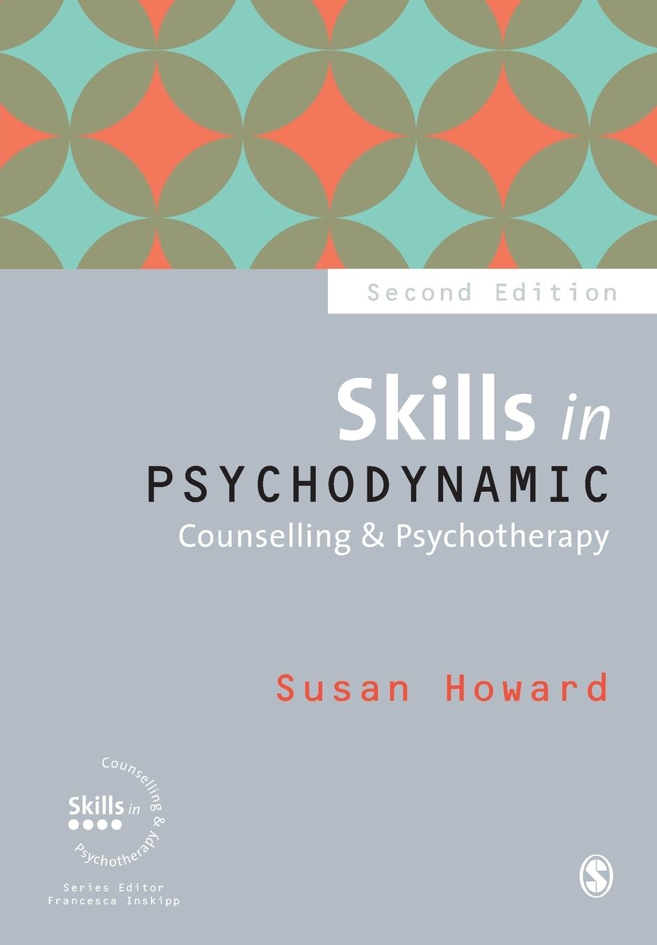 Cover: 9781446285671 | Skills in Psychodynamic Counselling &amp; Psychotherapy | Susan Howard