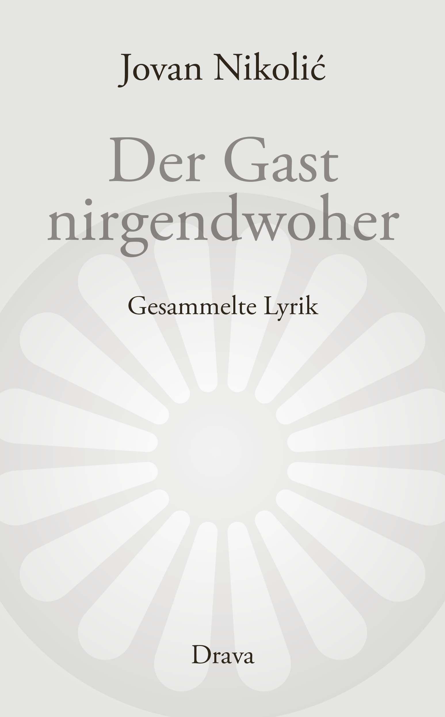 Cover: 9783854359746 | Der Gast nirgendwoher | Gesammelte Lyrik | Jovan Nikolic | Buch | 2021