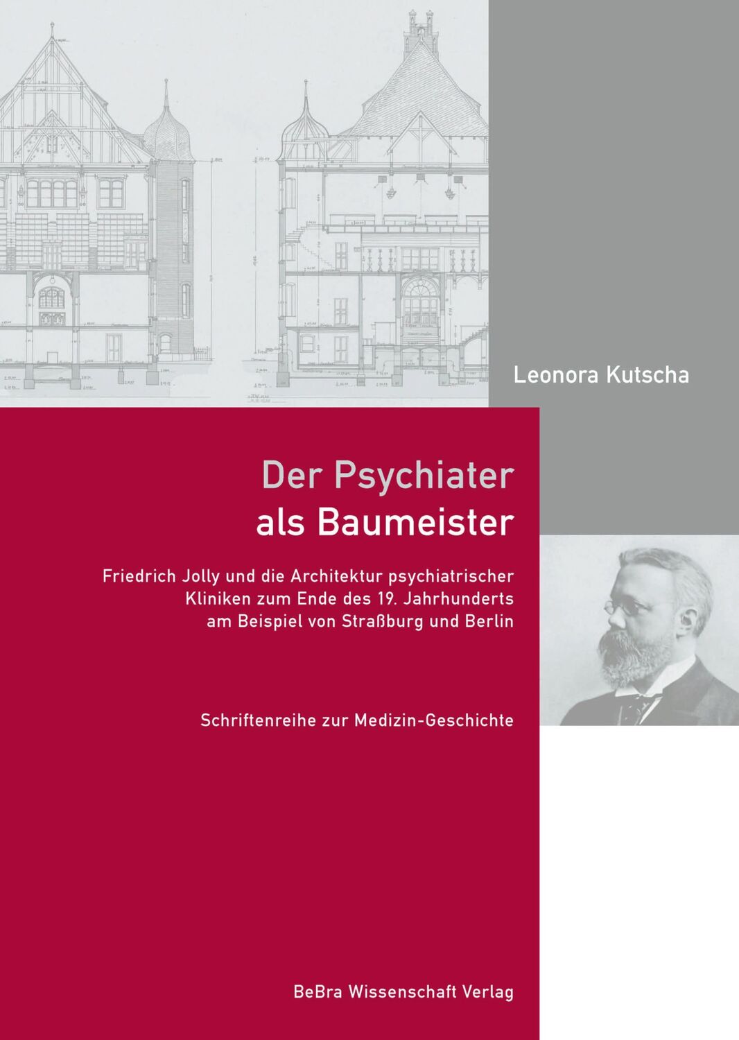 Cover: 9783954103294 | Der Psychiater als Baumeister | Leonora Kutscha | Buch | 260 S. | 2024