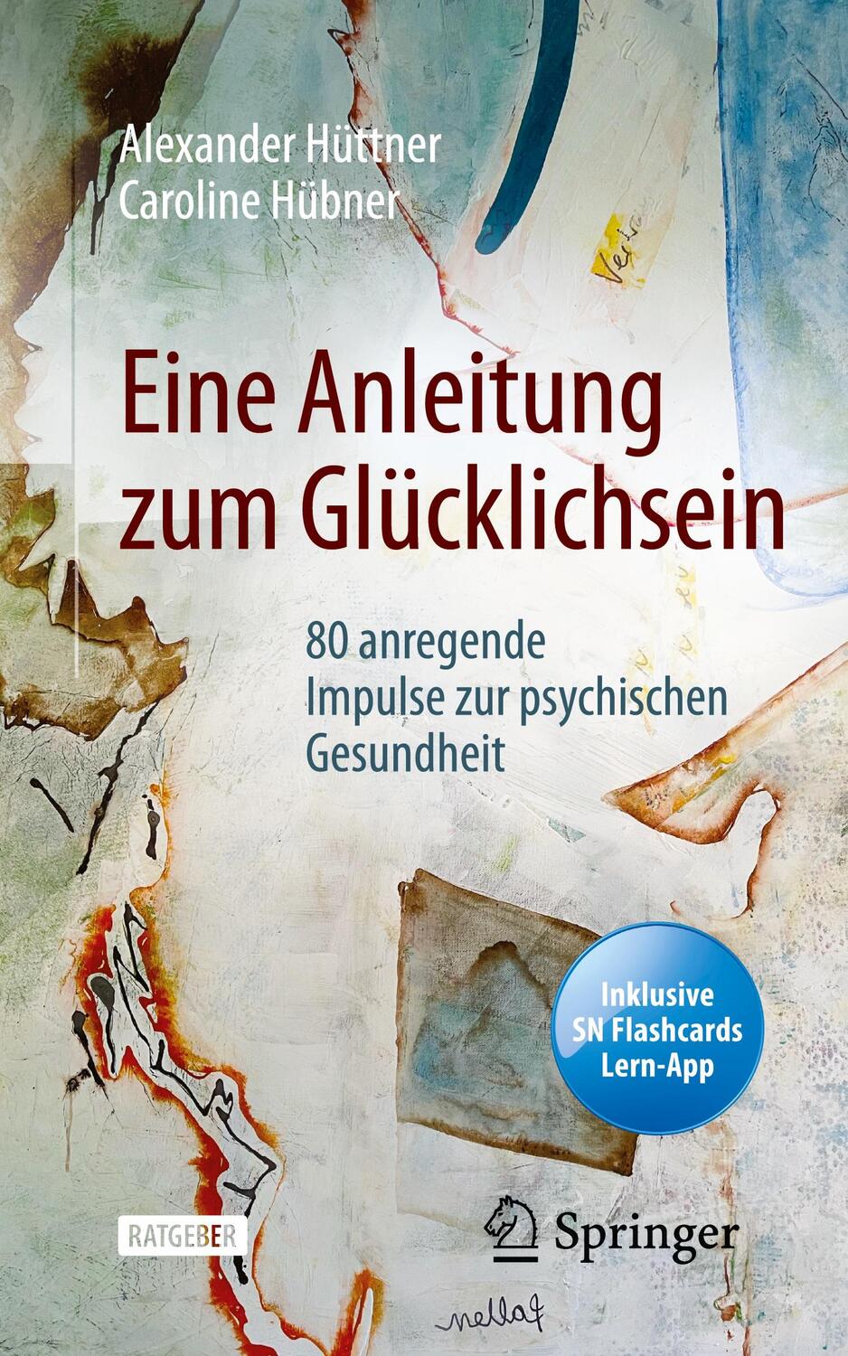 Cover: 9783662642467 | Eine Anleitung zum Glücklichsein | Caroline Hübner (u. a.) | Bundle