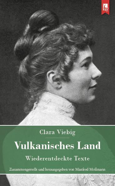 Cover: 9783961230938 | Vulkanisches Land | Wiederentdeckte Texte | Clara Viebig | Taschenbuch