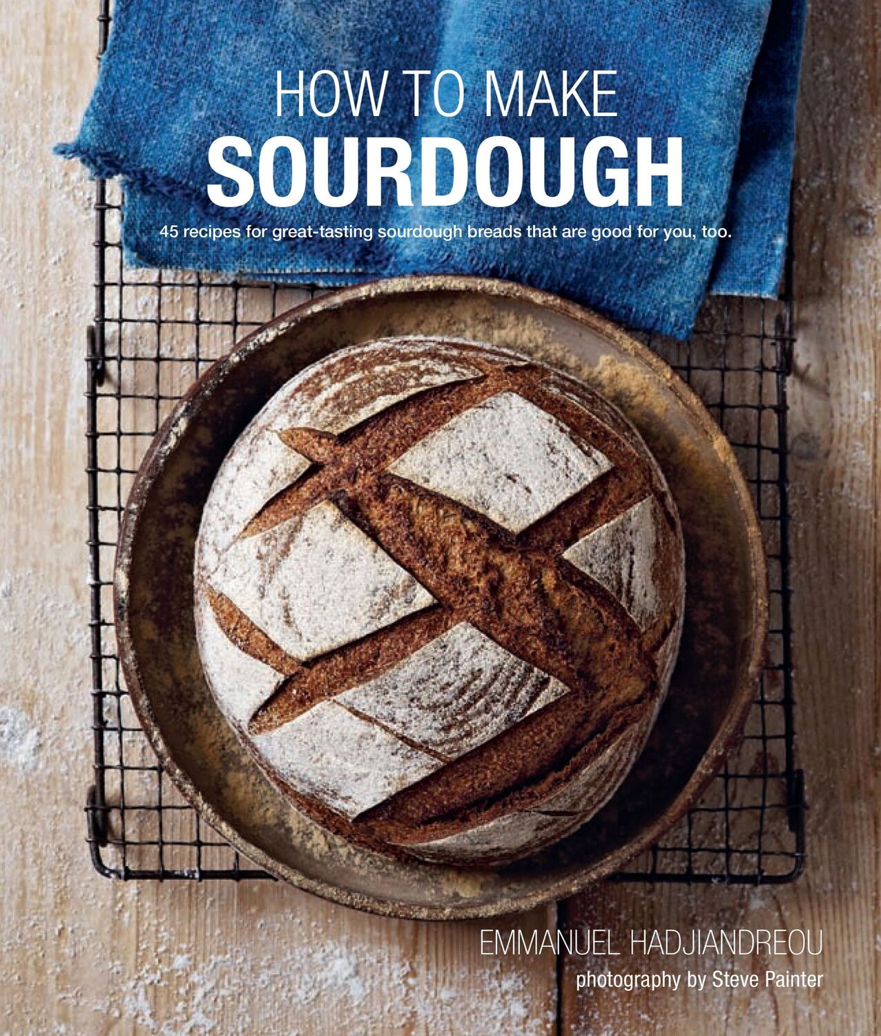 Cover: 9781849757041 | How To Make Sourdough | Emmanuel Hadjiandreou | Buch | Englisch | 2016