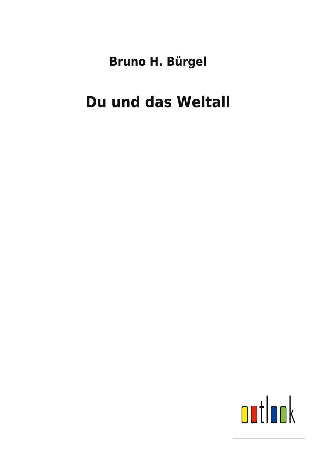 Cover: 9783752471380 | Du und das Weltall | Bruno H. Bürgel | Taschenbuch | Paperback | 88 S.