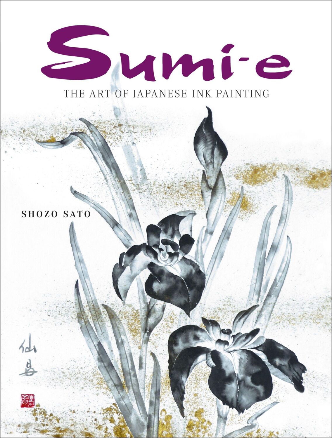 Cover: 9784805310960 | Sumi-e | The Art of Japanese Ink Painting | Shozo Sato | Taschenbuch