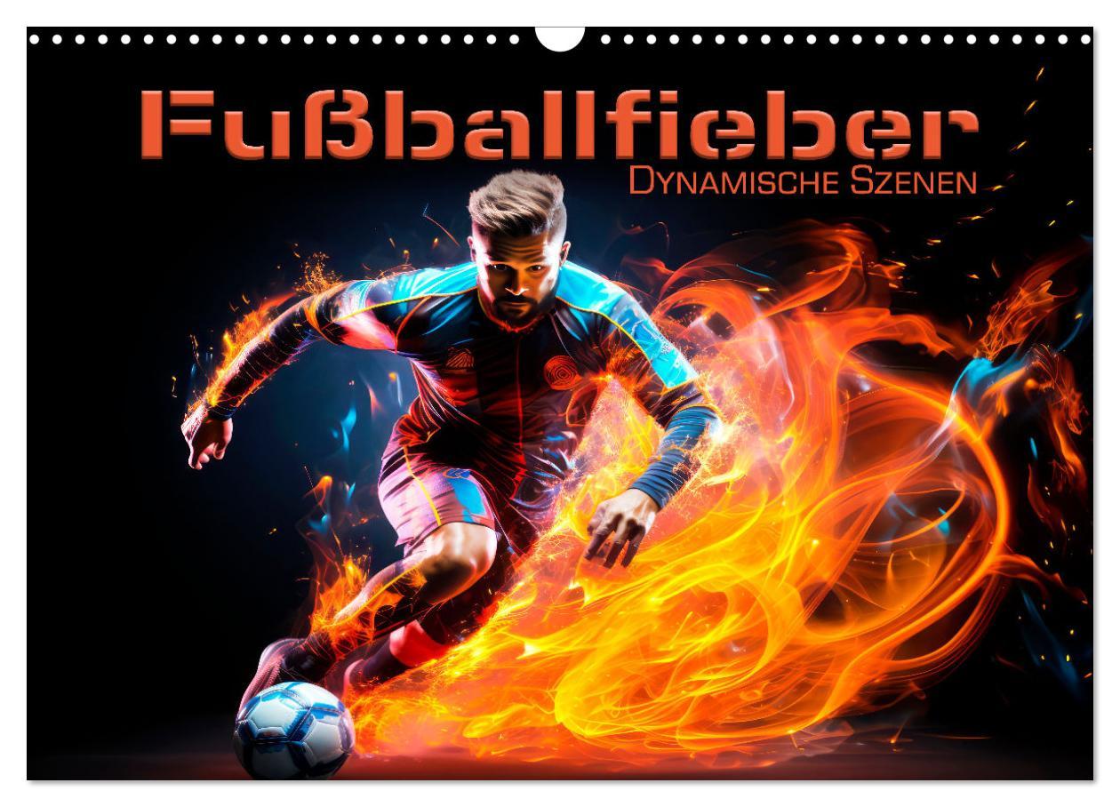 Cover: 9783383852183 | FUßBALLFIEBER Dynamische Szenen (Wandkalender 2025 DIN A3 quer),...