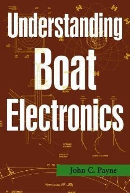 Cover: 9781574092288 | Understanding Boat Electronics | John C Payne | Taschenbuch | Englisch