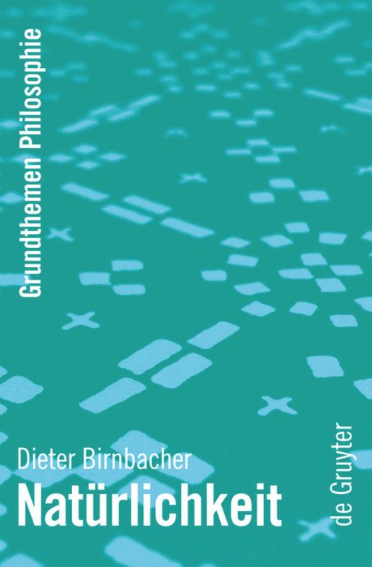 Cover: 9783110185546 | Natürlichkeit | Dieter Birnbacher | Taschenbuch | VIII | Deutsch