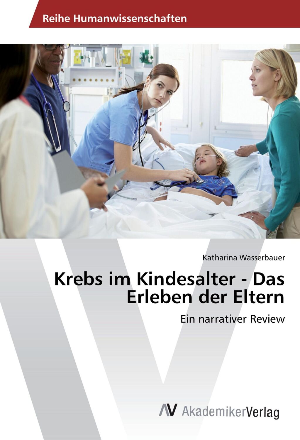 Cover: 9783639887679 | Krebs im Kindesalter - Das Erleben der Eltern | Ein narrativer Review