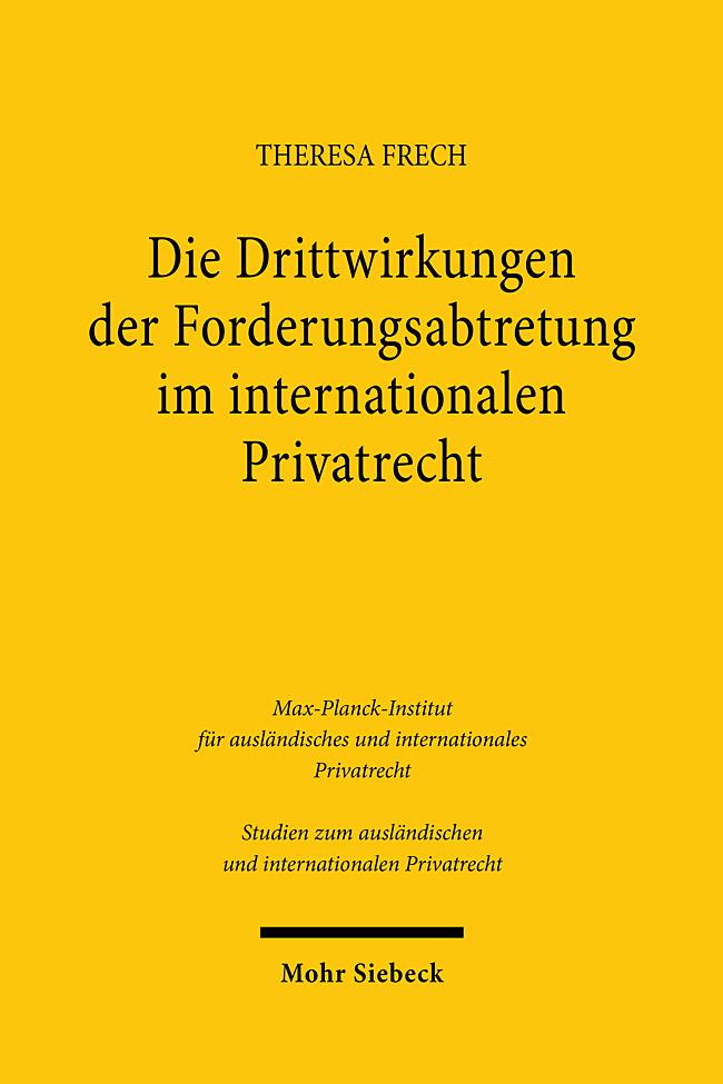 Cover: 9783161640117 | Die Drittwirkungen der Forderungsabtretung im internationalen...