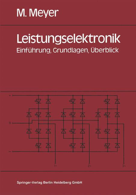 Cover: 9783540524601 | Leistungselektronik | Einführung. Grundlagen. Überblick | Meyer | Buch