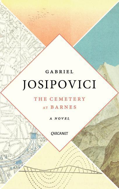 Cover: 9781784105464 | The Cemetery in Barnes | A Novel | Gabriel Josipovici | Taschenbuch