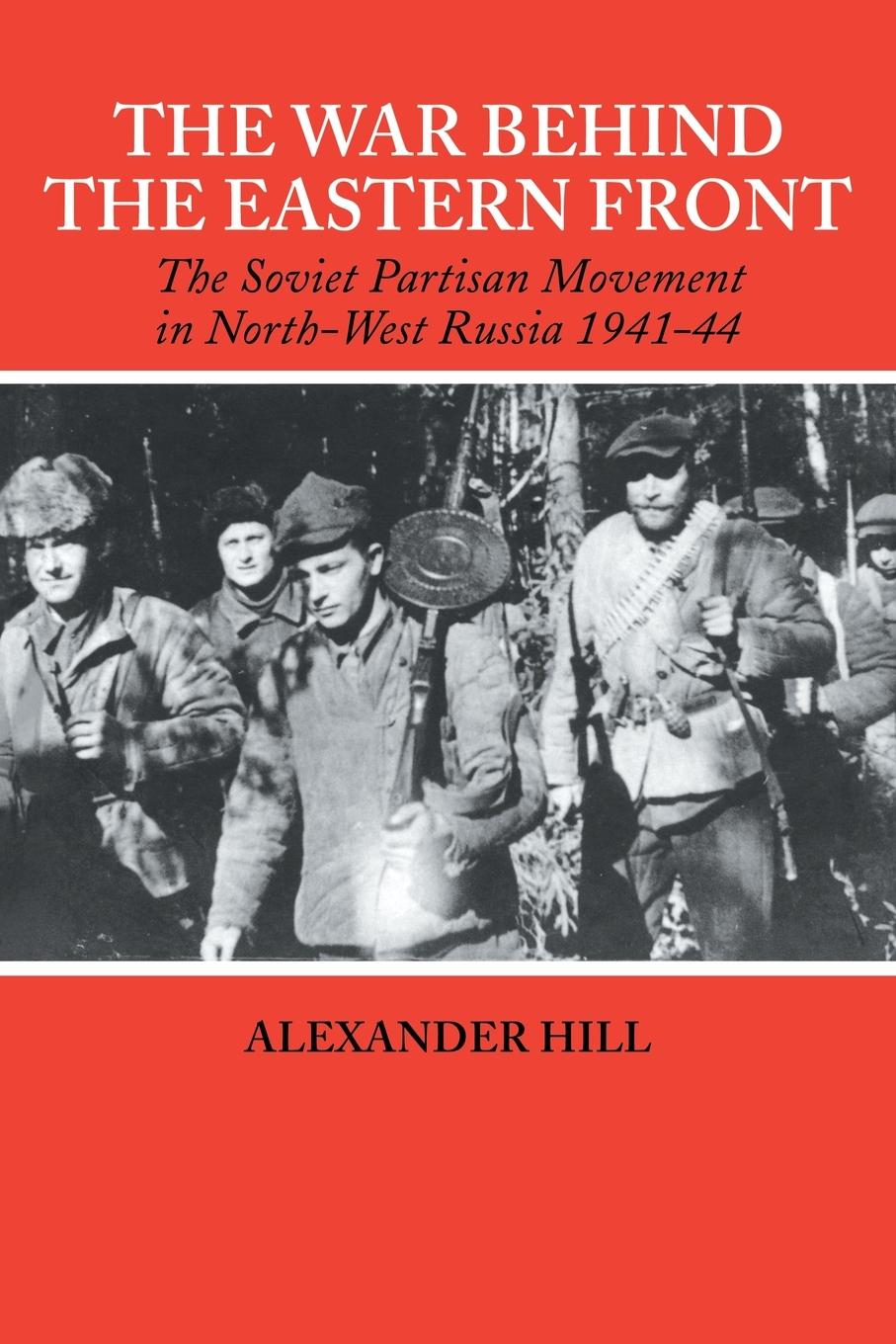 Cover: 9780415407946 | The War Behind the Eastern Front | Alexander Hill | Taschenbuch | 2006