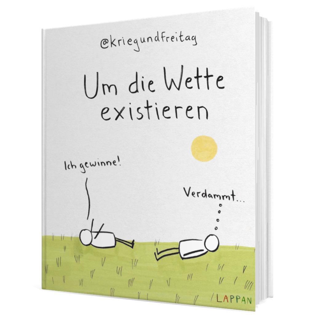 Bild: 9783830336723 | Um die Wette existieren | @Kriegundfreitag | Buch | 128 S. | Deutsch