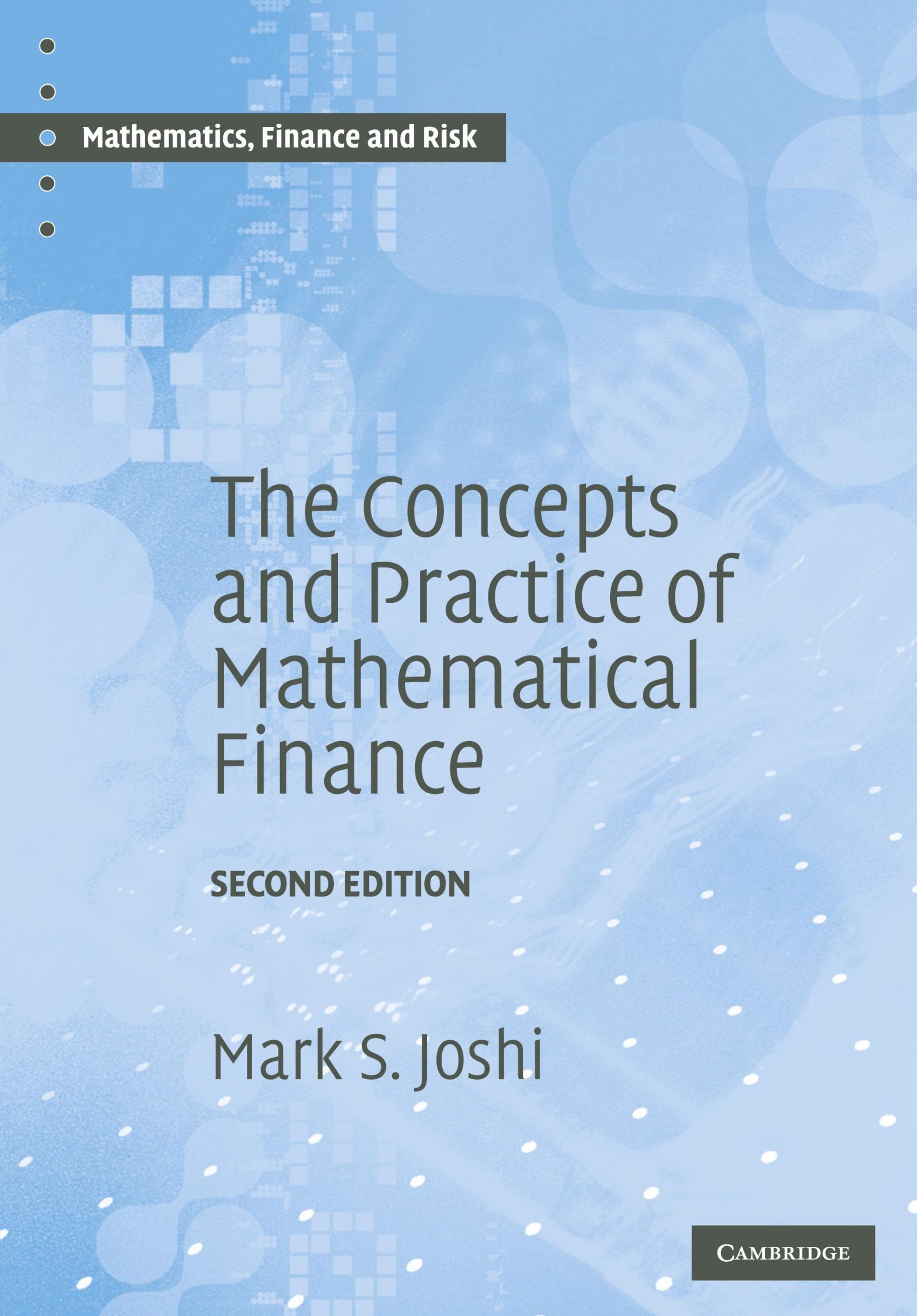 Cover: 9780521514088 | The Concepts and Practice of Mathematical Finance | Mark S. Joshi