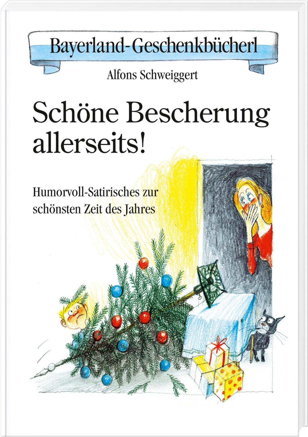 Cover: 9783892513735 | Schöne Bescherung allerseits! | Alfons Schweiggert | Buch | 80 S.