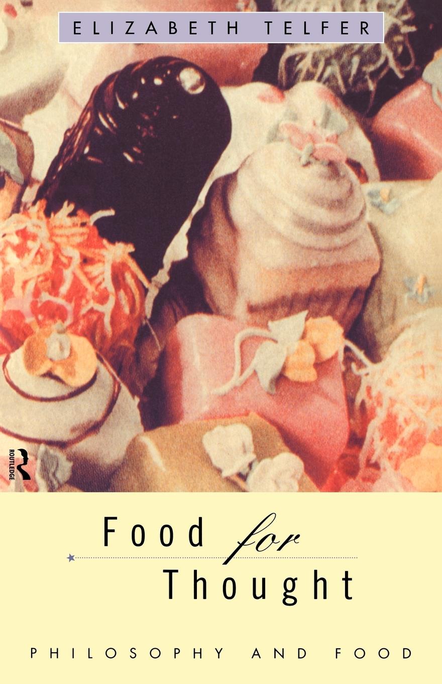 Cover: 9780415133821 | Food for Thought | Philosophy and Food | Elizabeth Telfer | Buch