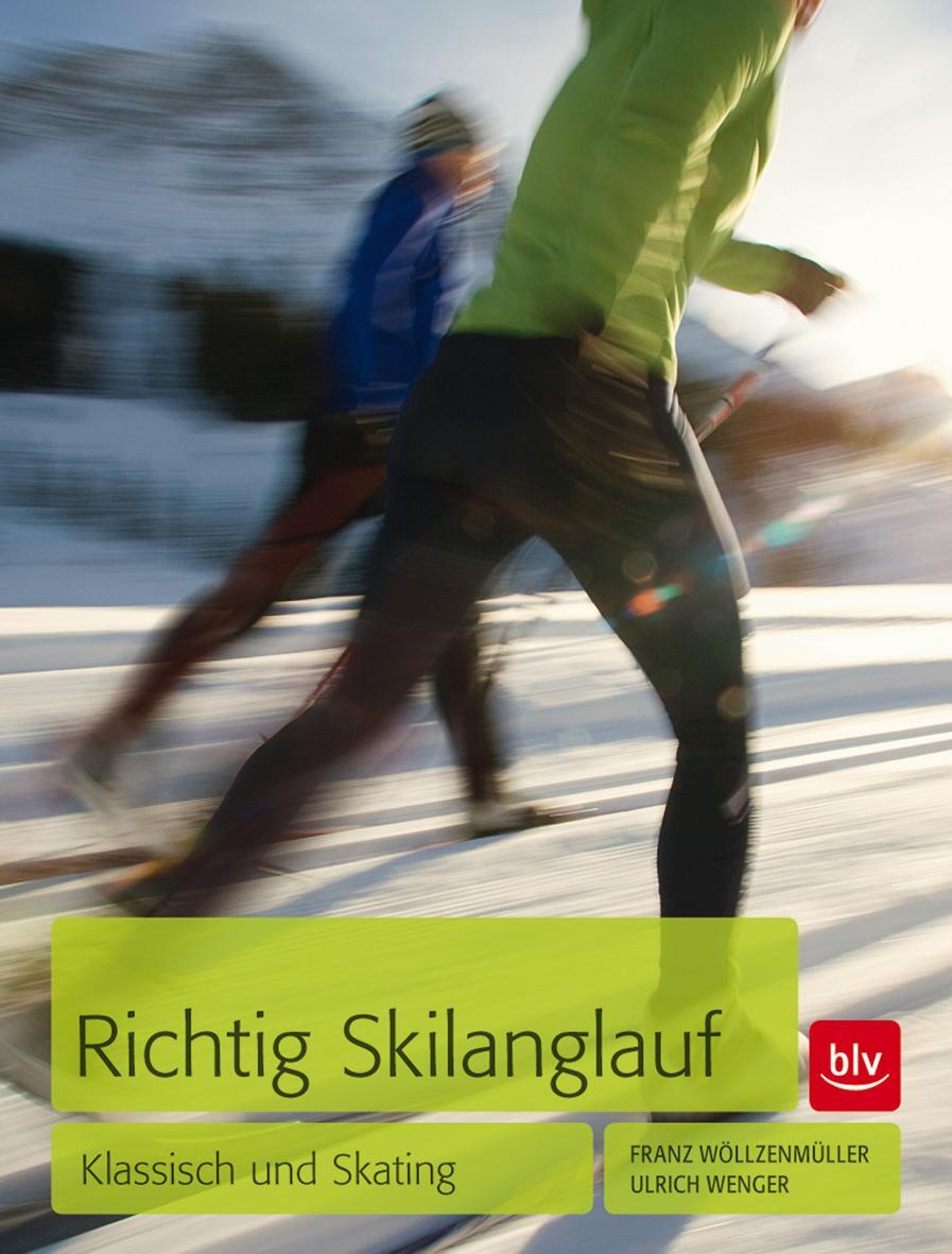 Cover: 9783835410558 | Richtig Skilanglauf | Klassisch und Skating | Wöllzenmüller (u. a.)