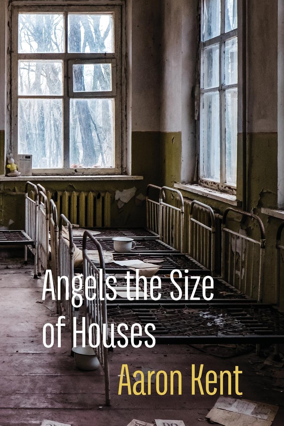 Cover: 9781848617667 | Angels the Size of Houses | Aaron Kent | Taschenbuch | Paperback