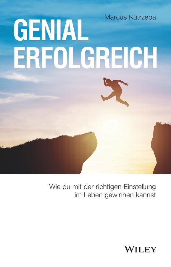 Cover: 9783527511099 | Genial erfolgreich | Marcus Kutrzeba | Taschenbuch | 224 S. | Deutsch