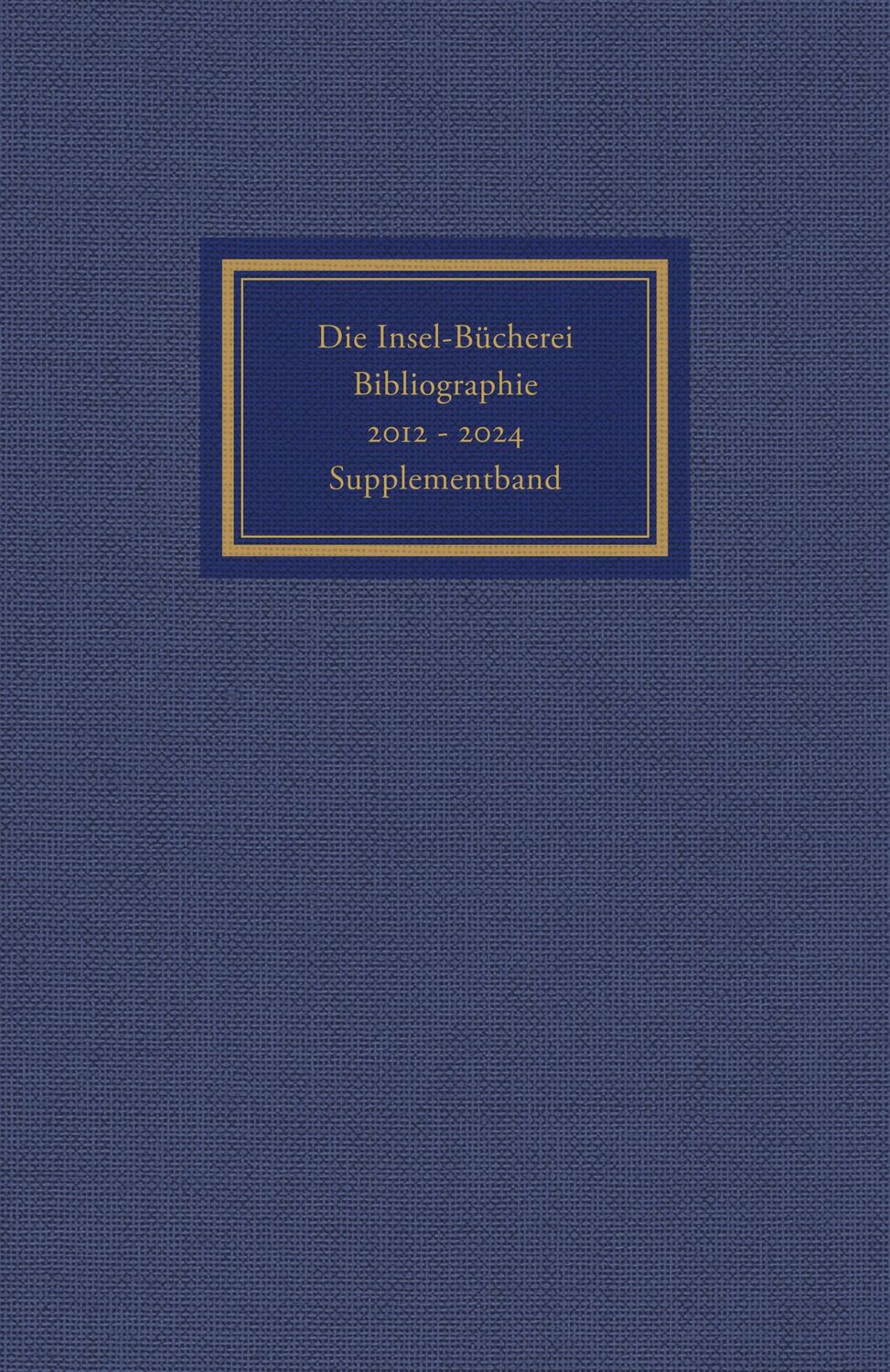 Cover: 9783458644668 | Die Insel-Bücherei. Bibliographie 2012-2024. Supplementband | Kästner