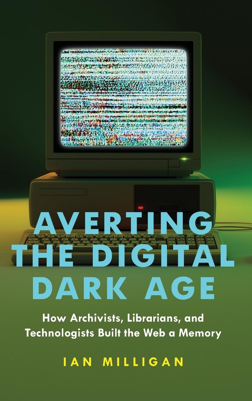 Cover: 9781421450131 | Averting the Digital Dark Age | Ian Milligan | Buch | Englisch | 2024