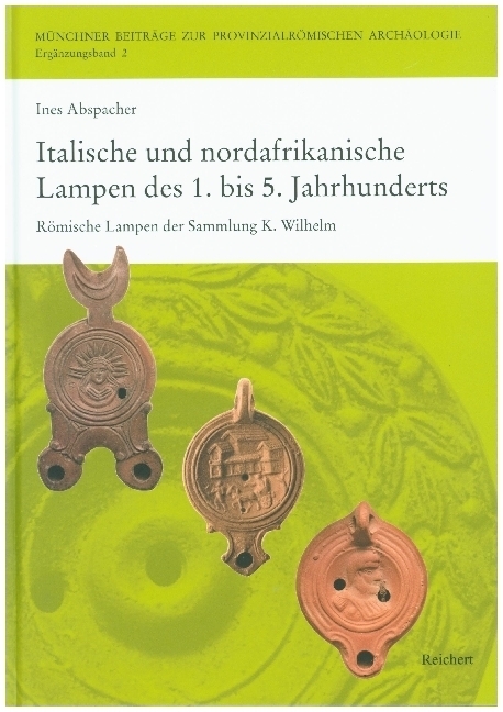 Cover: 9783954904129 | Italische und nordafrikanische Lampen des 1. bis 5. Jahrhunderts