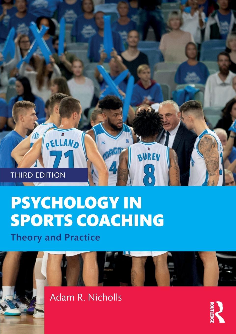 Cover: 9781032062600 | Psychology in Sports Coaching | Theory and Practice | Adam R. Nicholls