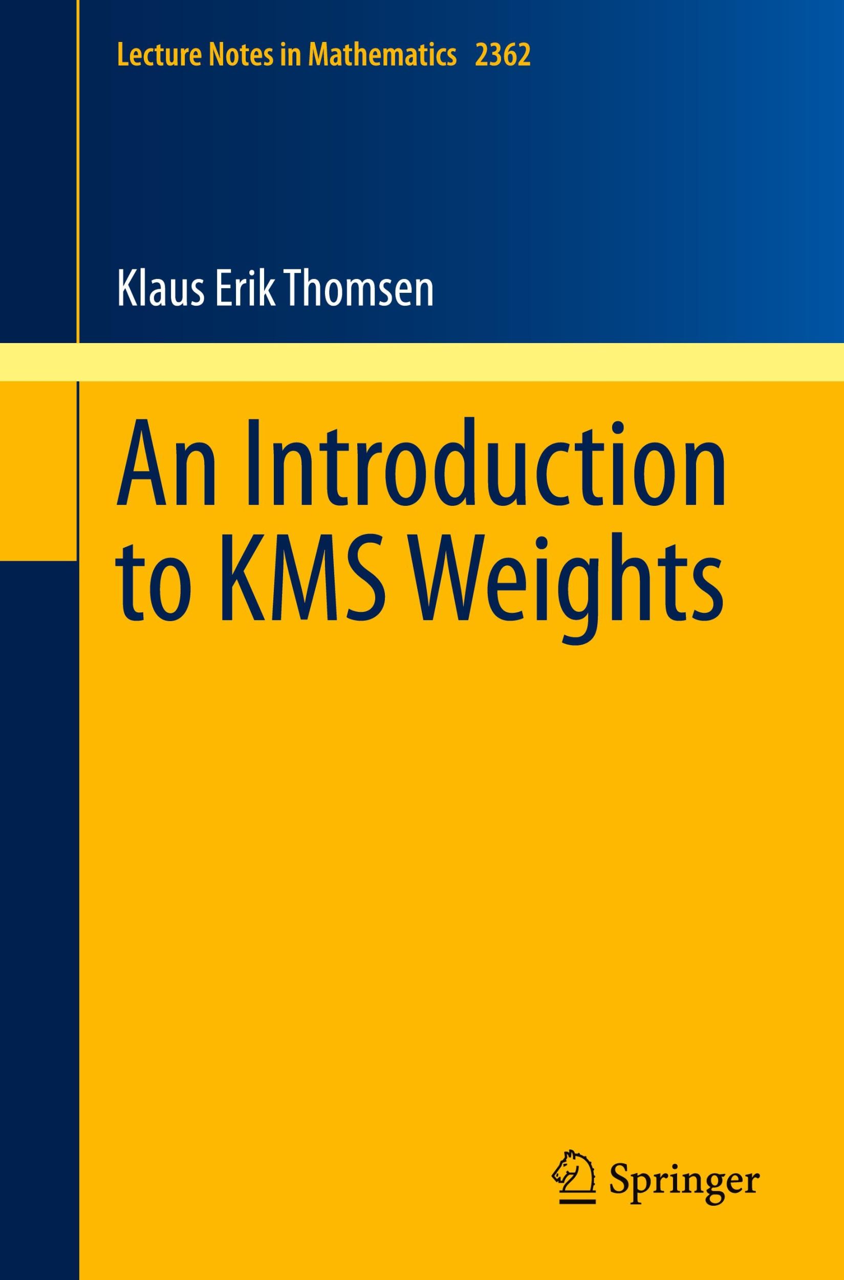 Cover: 9783031756290 | An Introduction to KMS Weights | Klaus Erik Thomsen | Taschenbuch | xi