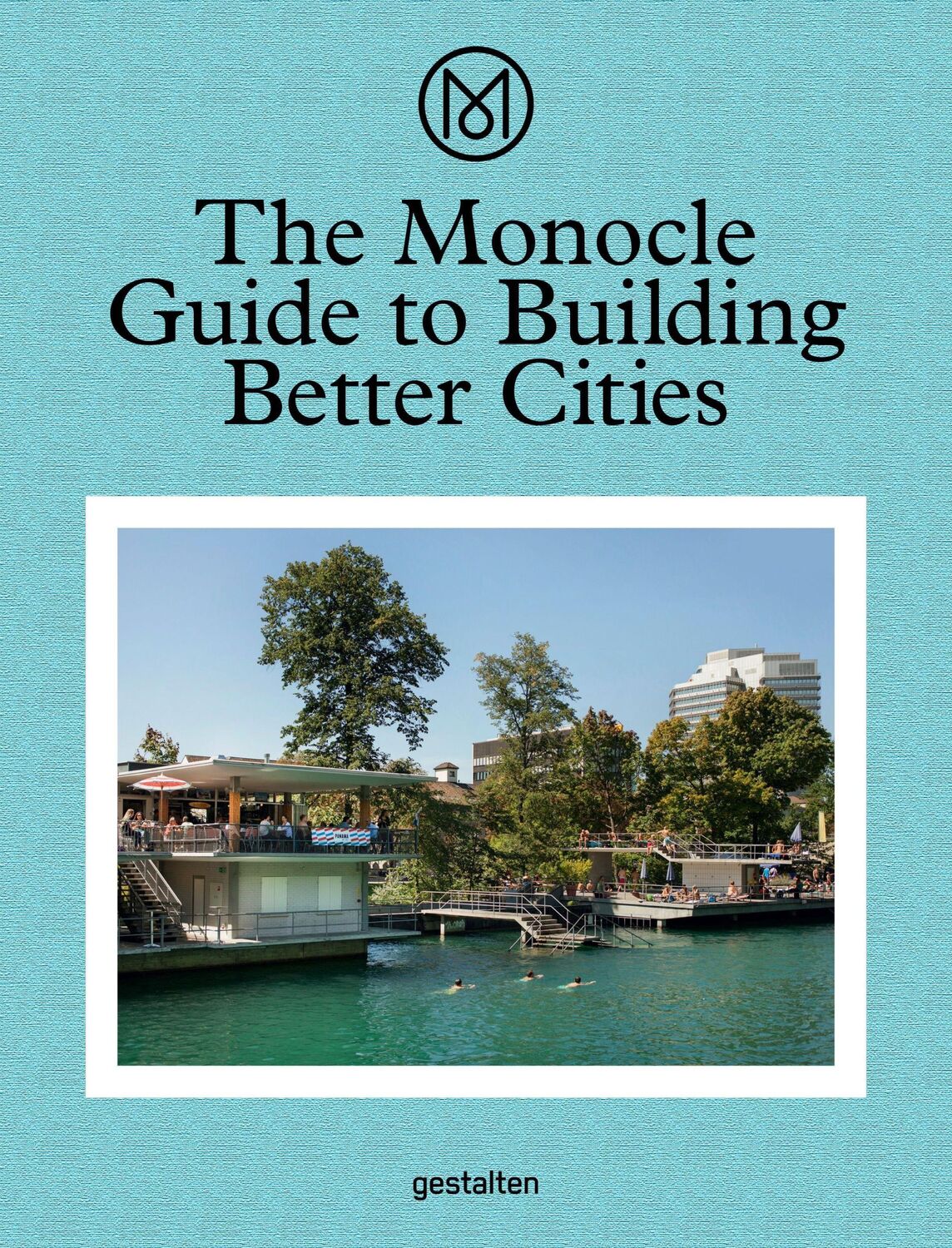 Cover: 9783899555035 | The Monocle Guide to Building Better Cities | Monocle | Buch | 322 S.