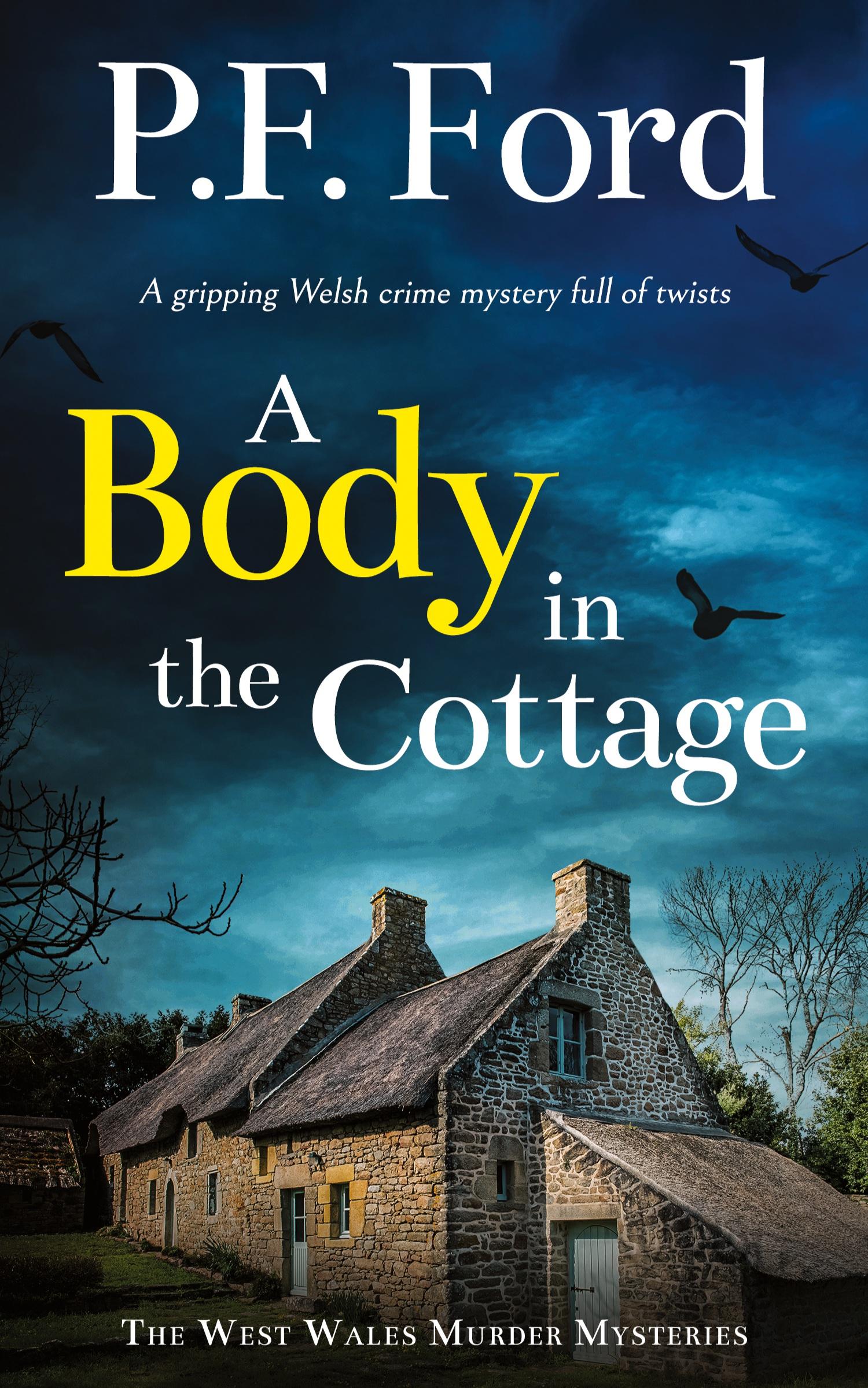 Cover: 9781835260944 | A BODY IN THE COTTAGE a gripping Welsh crime mystery full of twists