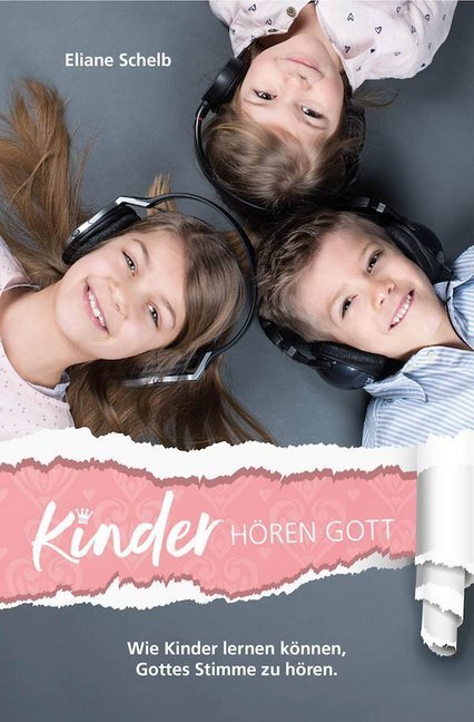 Cover: 9783947454037 | Kinder hören Gott | Wie Kinder lernen können, Gottes Stimme zu hören