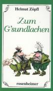 Cover: 9783475520808 | Zum Gsundlachen | Helmut Zöpfl | Buch | 96 S. | Deutsch | 2001