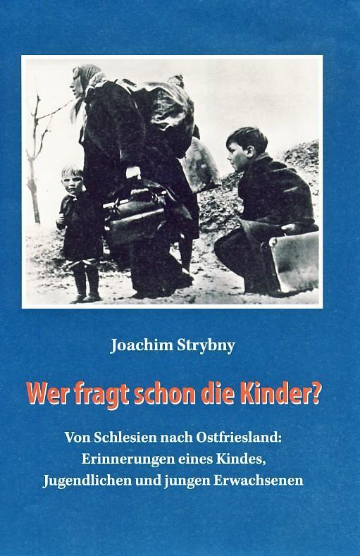 Cover: 9783730811429 | Wer fragt schon die Kinder? | Joachim Strybny | Taschenbuch | 260 S.