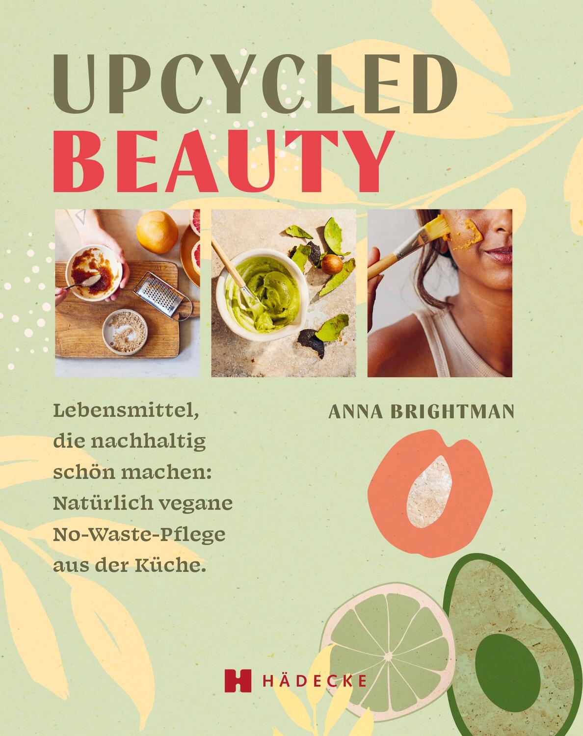 Cover: 9783775008242 | UPCYCLED BEAUTY | Anna Brightman | Buch | 144 S. | Deutsch | 2024