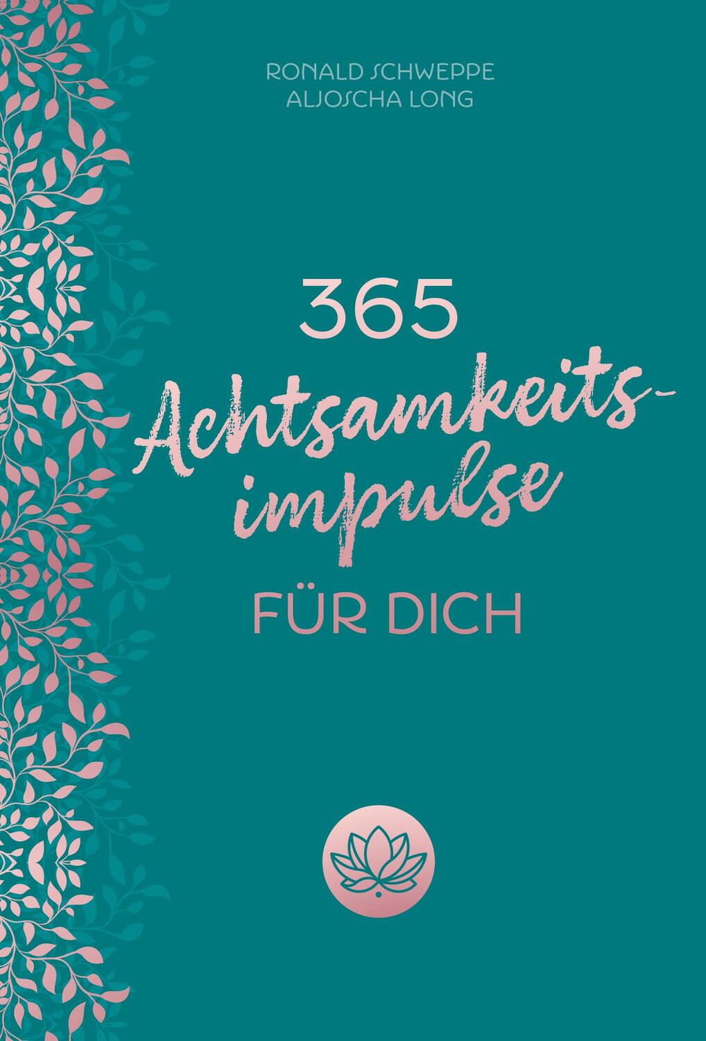 Cover: 9783747406236 | 365 Achtsamkeitsimpulse für dich | Aljoscha Long (u. a.) | Buch | 2024