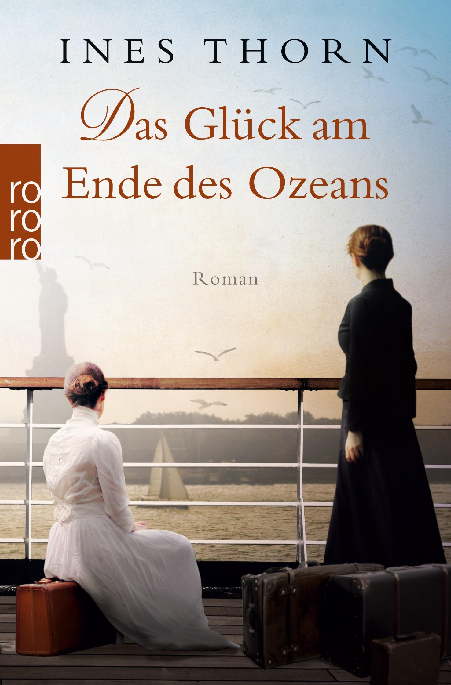 Cover: 9783499266980 | Das Glück am Ende des Ozeans | Ines Thorn | Taschenbuch | 432 S.