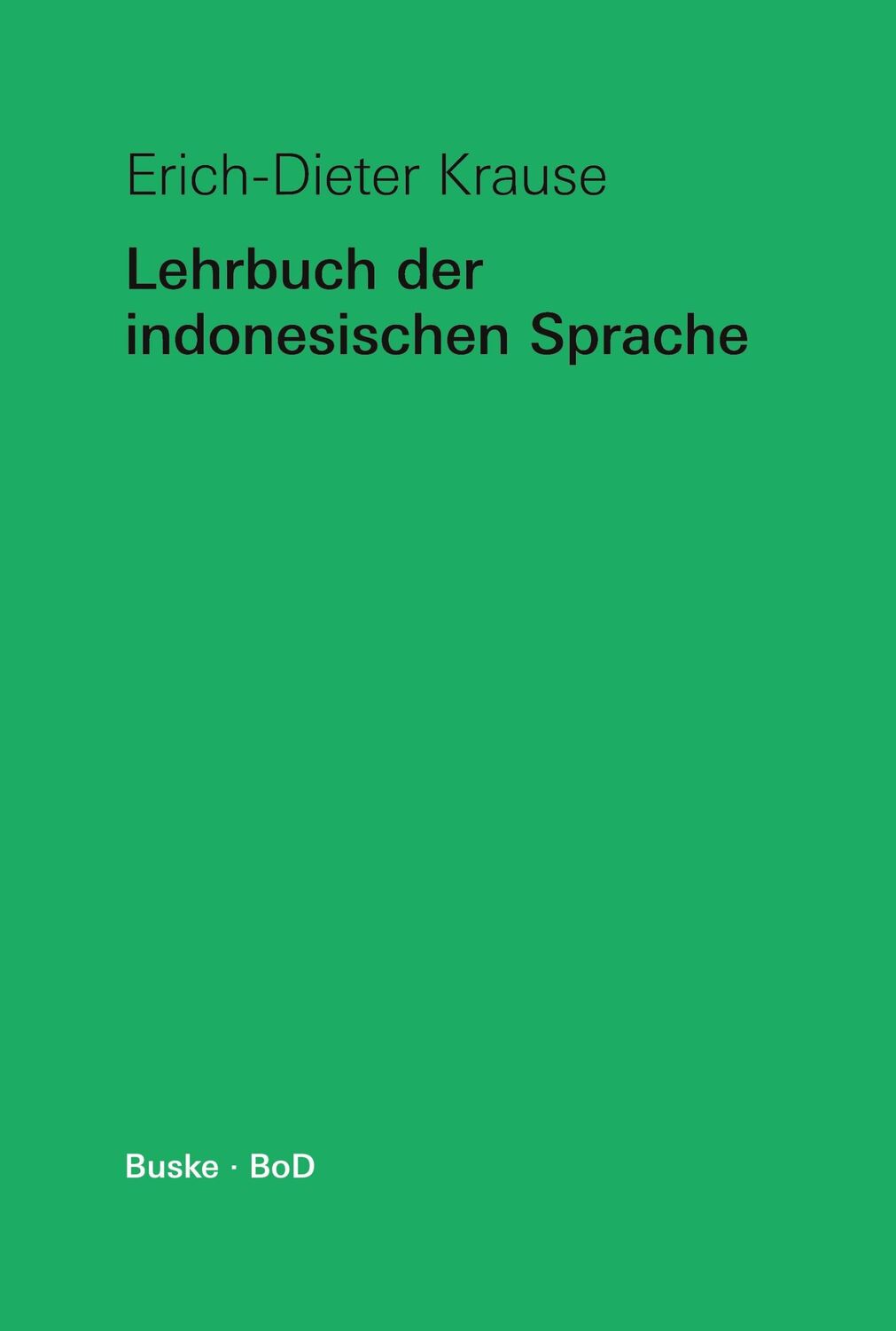 Cover: 9783967691665 | Lehrbuch der indonesischen Sprache | Erich-Dieter Krause | Taschenbuch