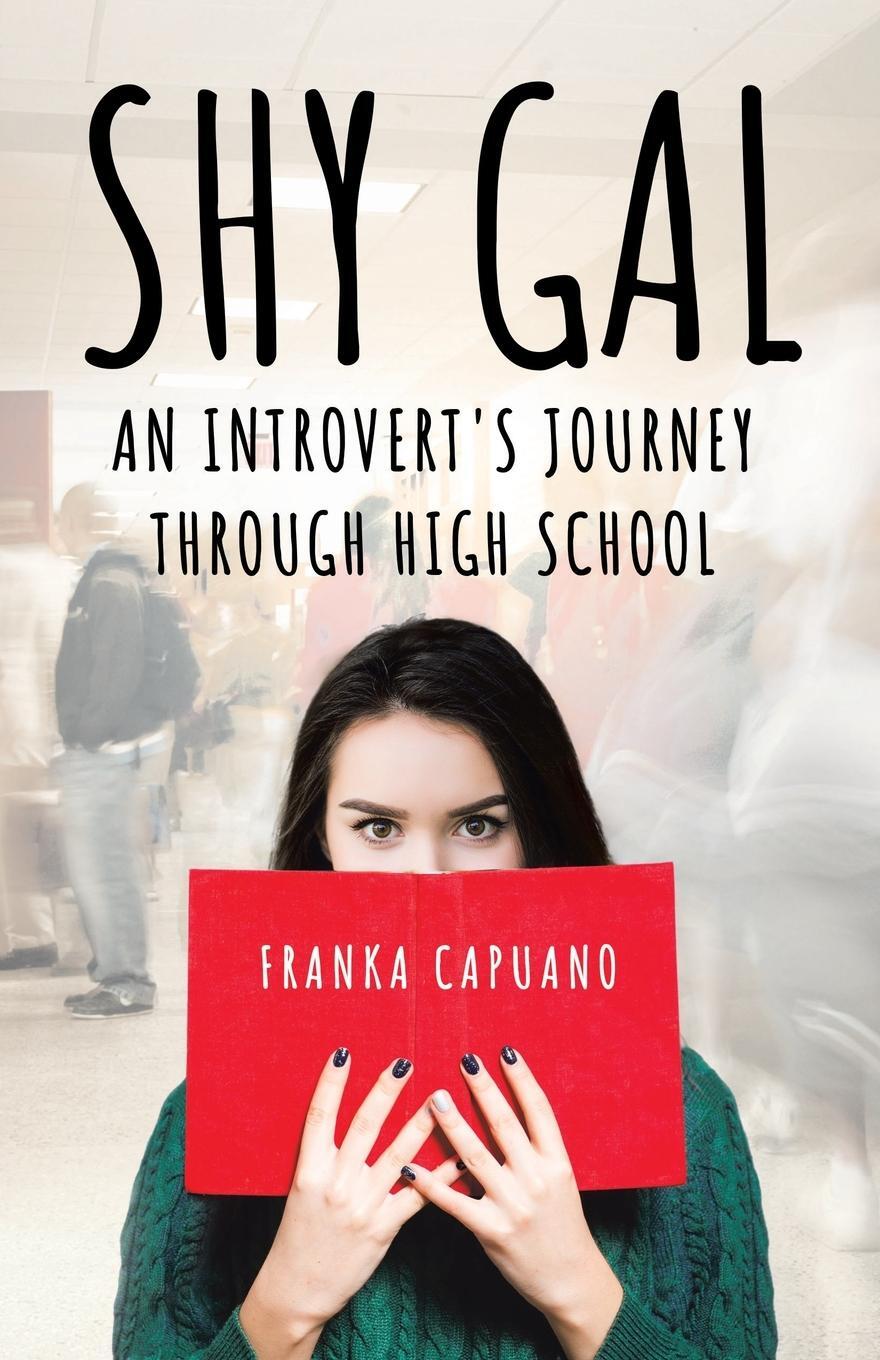 Cover: 9780228851264 | Shy Gal | An Introvert's Journey Through High School | Franka Capuano