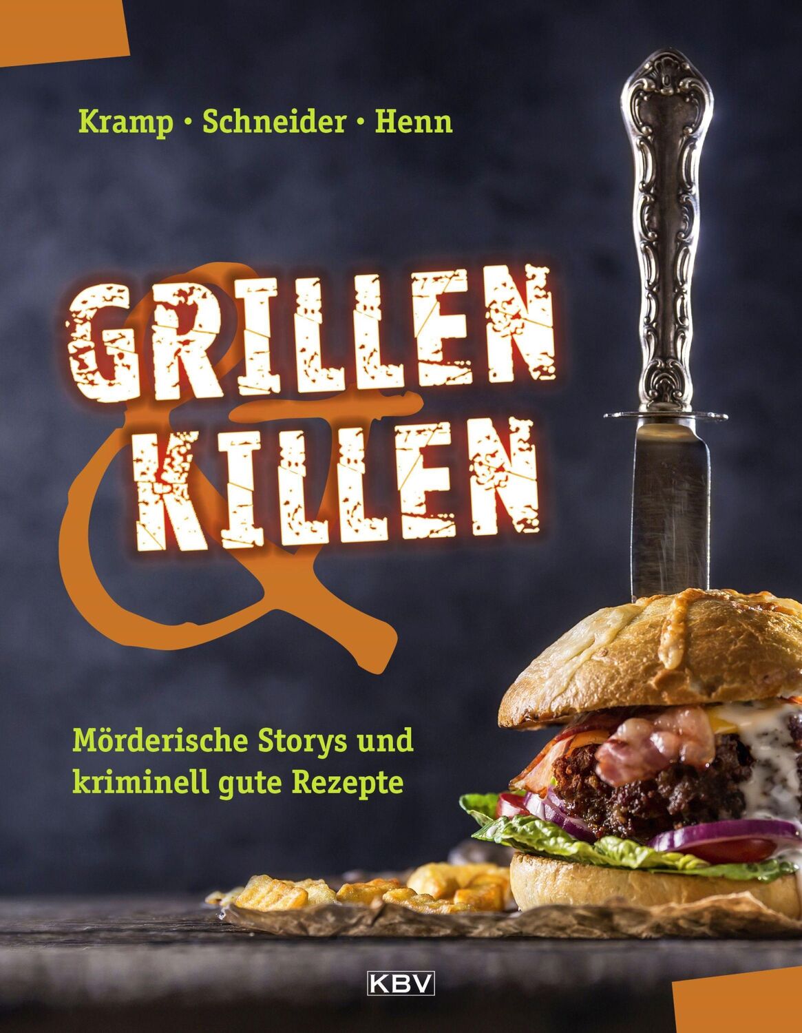 Cover: 9783954416066 | Grillen &amp; Killen | Mörderische Storys und kriminell gute Rezepte