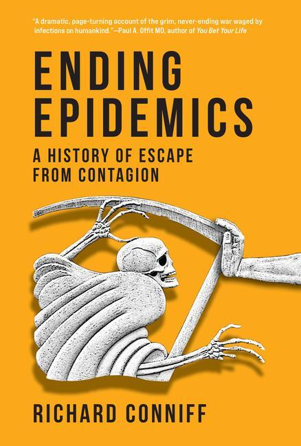 Cover: 9780262047968 | Ending Epidemics | A History of Escape from Contagion | Conniff | Buch