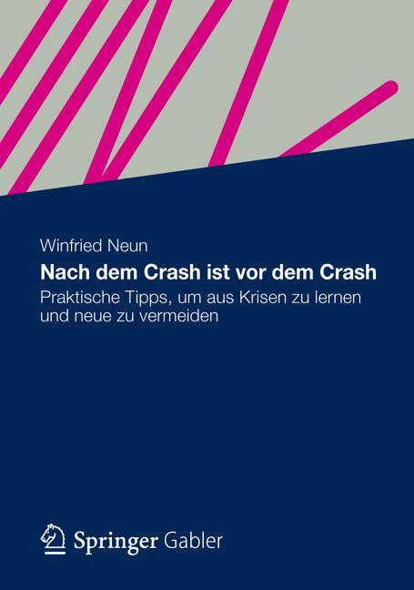 Cover: 9783834934185 | Nach dem Crash ist vor dem Crash | Winfried Neun | Buch | xii | 2012