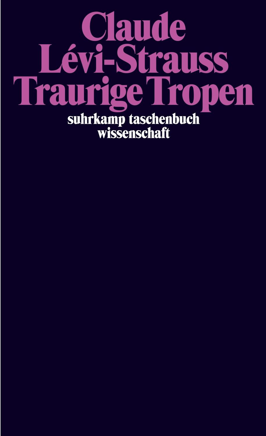 Cover: 9783518278406 | Traurige Tropen | Claude Levi-Strauss | Taschenbuch | 415 S. | Deutsch