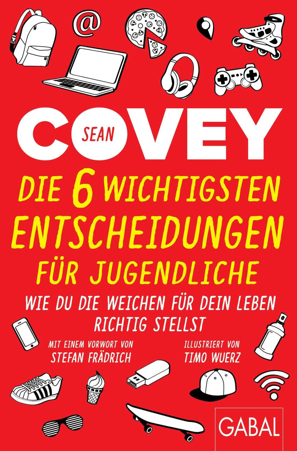 Cover: 9783869369693 | Die 6 wichtigsten Entscheidungen für Jugendliche | Sean Covey | Buch