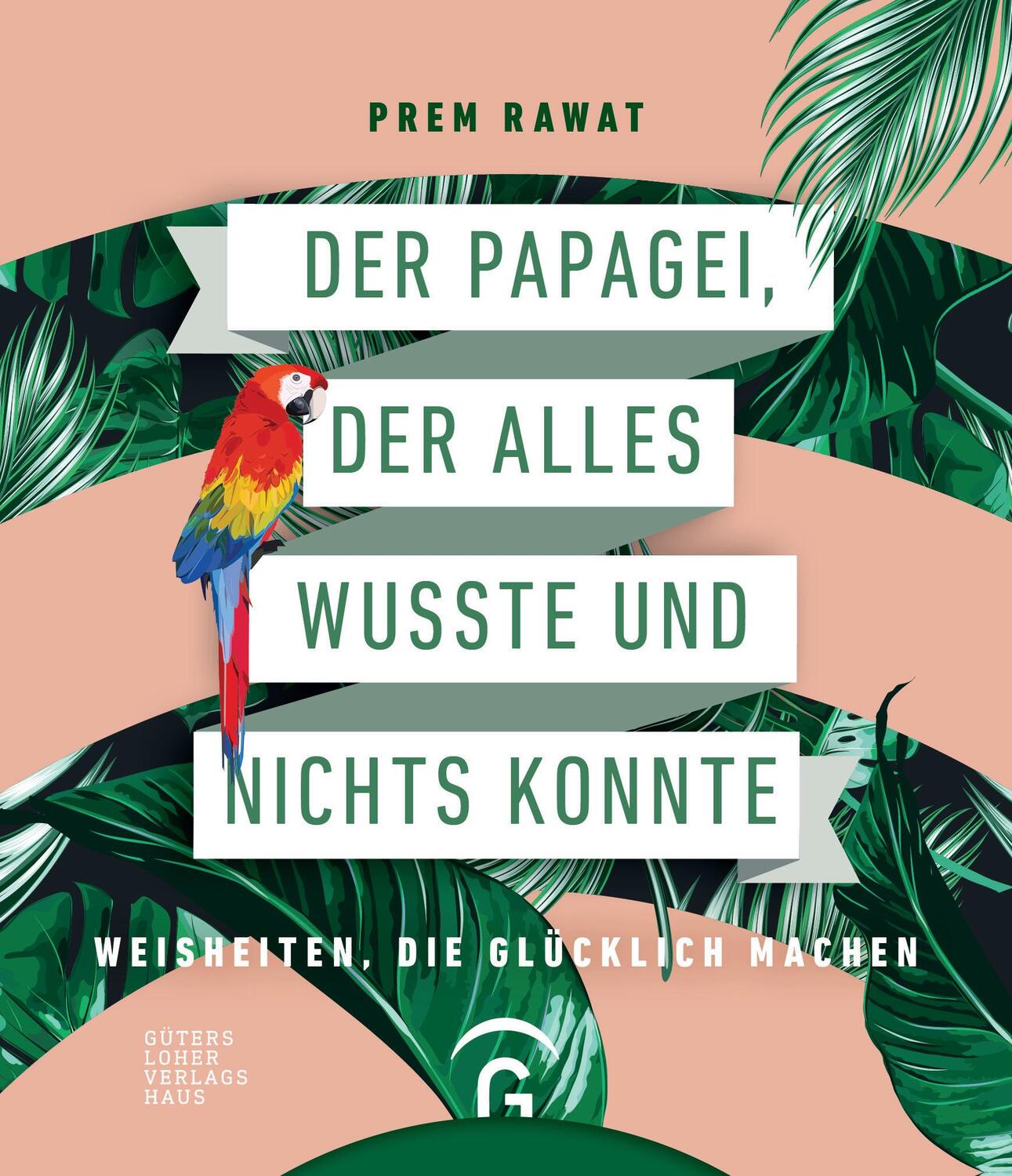 Cover: 9783579087030 | Der Papagei, der alles wusste und nichts konnte | Prem Rawat | Buch