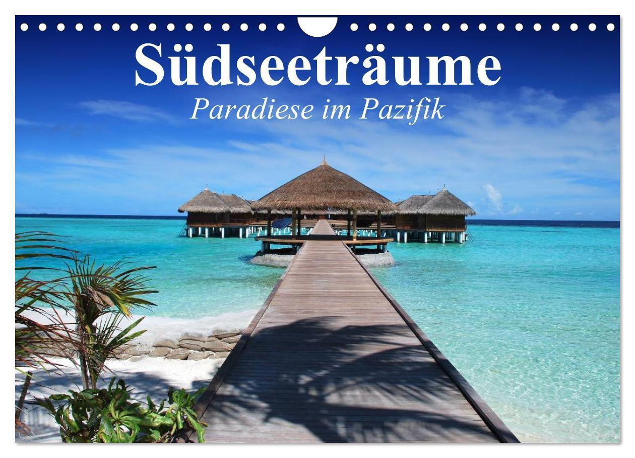 Cover: 9783435624164 | Südseeträume. Paradiese im Pazifik (Wandkalender 2025 DIN A4 quer),...